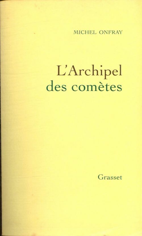 Livrenpoche : L'archipel des comètes - Michel Onfray - Livre