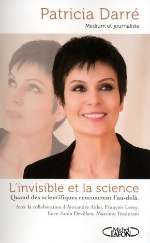 Livrenpoche : L'invisible et la science - Patricia Darré - Livre