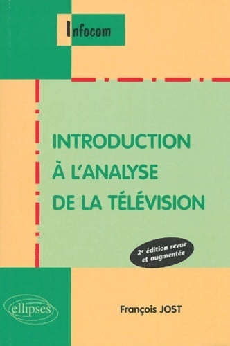Livrenpoche : Introduction à l'analyse de la télévision - François Jost - Livre