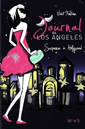 Livrenpoche : Journal de Los Angeles Tome II : Suspense à Hollywood - Violet Fontaine - Livre