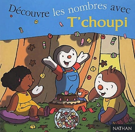 Livrenpoche : Découvre les nombres avec T'choupi - Thierry Courtin - Livre