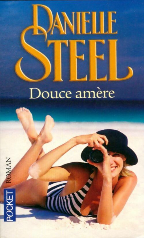 Douce amère - Danielle Steel - Livre