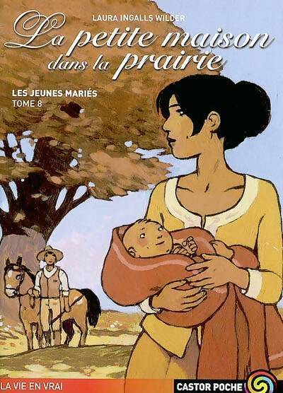 La petite maison dans la prairie Tome VIII : Les jeunes mariés - Laura Ingalls Wilder - Livre