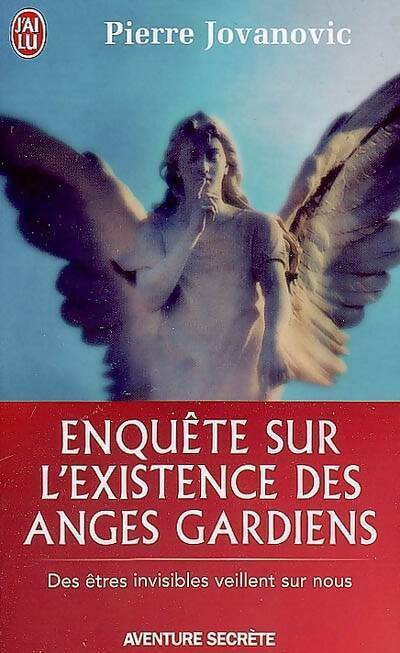 Livrenpoche : Enquête sur l'existence des anges gardiens - Pierre Jovanovic - Livre