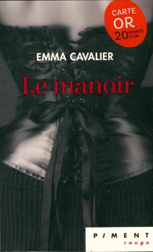 Livrenpoche : Le manoir - Emma Cavalier - Livre