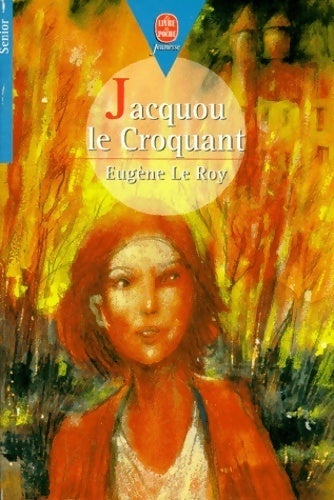 Livrenpoche : Jacquou le croquant - Eugène Le Roy - Livre