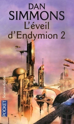 Les voyages d'Endymion Tome IV : L'éveil d'Endymion II - Dan Simmons - Livre