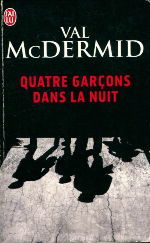 Livrenpoche : Quatre garçons dans la nuit - Val McDermid - Livre