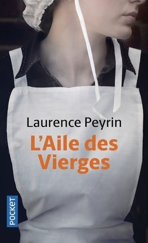 Livrenpoche : L'aile des vierges - Laurence Peyrin - Livre
