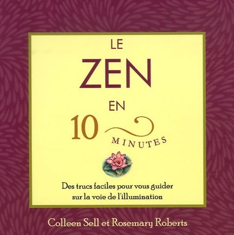 Le zen en 10 minutes - Rosemary Roberts -  En 10 minutes - Livre