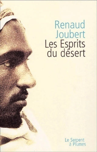Livrenpoche : Les esprits du désert - Renaud Joubert - Livre