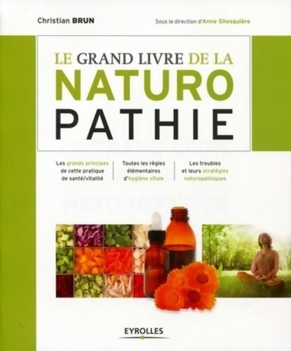 Le grand livre de la naturopathie - Christian Brun - Livre