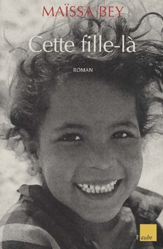 Livrenpoche : Cette fille-là - Maïssa Bey - Livre