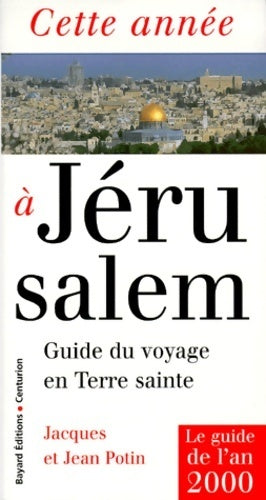Livrenpoche : Cette année à Jérusalem - Jacques Potin - Livre