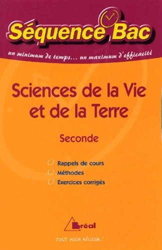 Sciences de la vie et de la terre Seconde - Claudine Gaston -  Séquence BAC - Livre