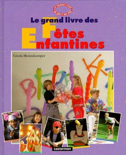 Livrenpoche : Le grand livre des fêtes enfantines - Gisela Hennekemper - Livre