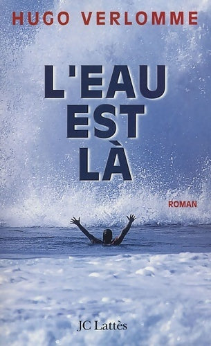 Livrenpoche : L'eau est là - Hugo Verlomme - Livre