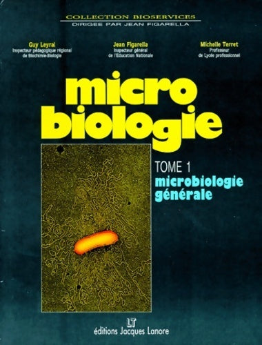 Livrenpoche : Microbiologie Tome I : Microbiologie générale - Guy Leral - Livre