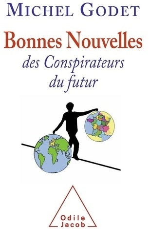Livrenpoche : Bonnes nouvelles des conspirateurs du futur - Michel Godet - Livre