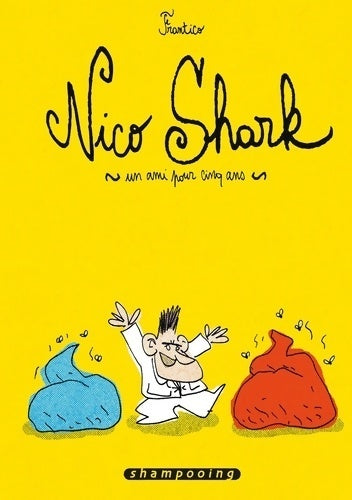 Livrenpoche : Nico Shark, un ami pour cinq ans - Frantico - Livre