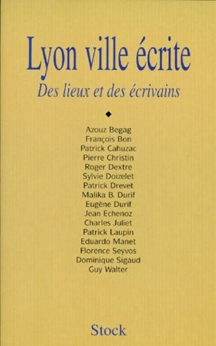 Livrenpoche : Lyon ville écrite. Des lieux et des écrivains - Collectif - Livre