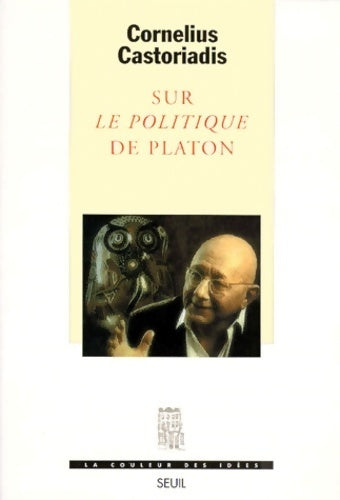 Livrenpoche : Sur le politique de Platon - Cornelius Castoriadis - Livre