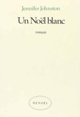 Livrenpoche : Un Noël blanc - Jennifer Johnston - Livre