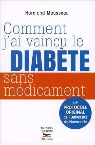 Livrenpoche : Comment j'ai vaincu le diabète sans médicament - Normand Mousseau - Livre