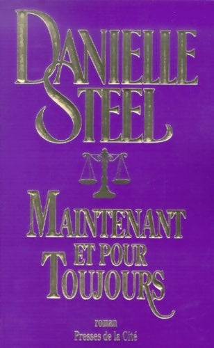 Maintenant et pour toujours - Danielle Steel -  Presses de la Cité GF - Livre