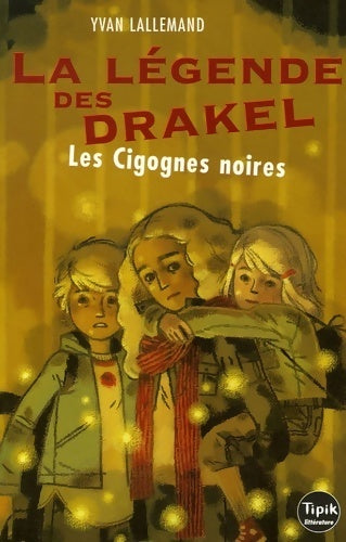 Livrenpoche : La légende des Drakel Tome II : Les cigognes noires - Yvan Lallemand - Livre