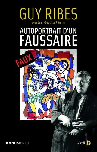 Livrenpoche : Autoportrait d'un faussaire - Jean-Baptiste Péretié, Guy Ribes - Livre
