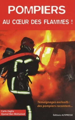 Livrenpoche : Pompiers au coeur des flammes ! - Carlo Zaglia, Djamel Ben Mohamed - Livre