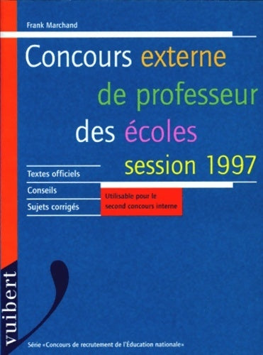 Concours externe de professeur des écoles 1997 - Frank Marchand -  Concours - Livre