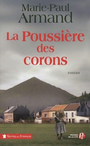 Livrenpoche : La poussière des corons - Marie-Paul Armand - Livre