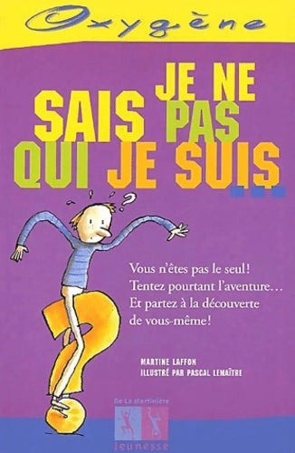 Livrenpoche : Je ne sais pas qui je suis... - Martine Laffon - Livre