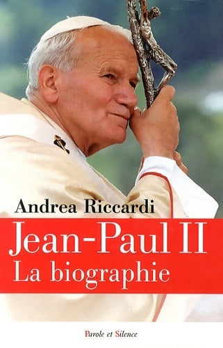 Livrenpoche : Jean Paul II. La biographie - Andrea Riccardi - Livre