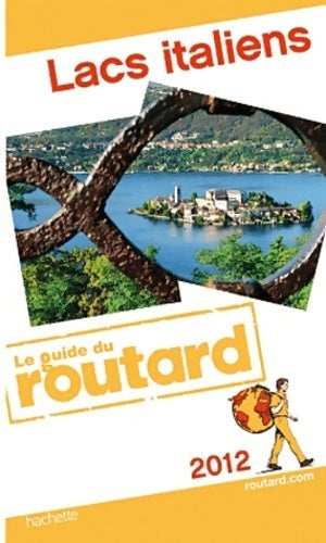 Lacs italiens 2012 - Collectif -  Le guide du routard - Livre