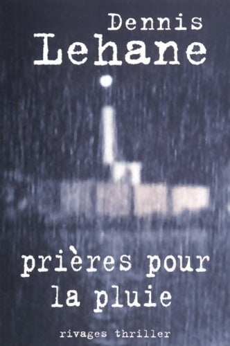 Livrenpoche : Prières pour la pluie - Dennis Lehane - Livre