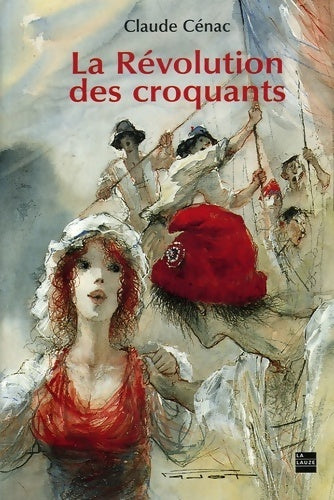 Livrenpoche : La révolution des croquants Tome I - Claude Cénac - Livre