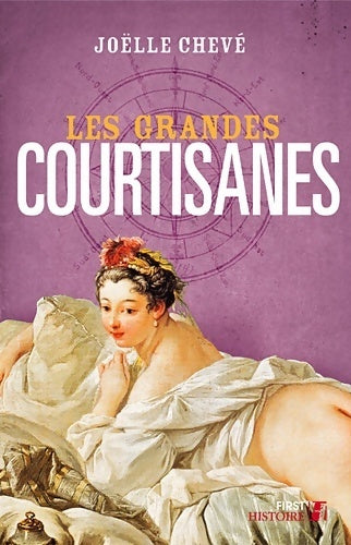 Les grandes courtisanes - Joëlle Chevé - Livre