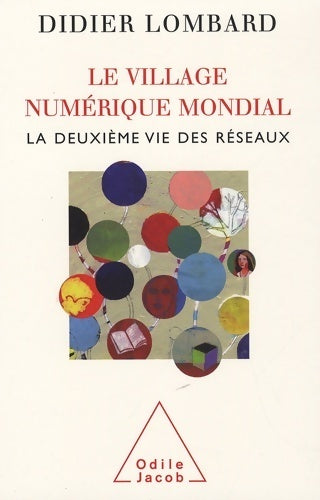 Livrenpoche : Le village numérique mondial. La deuxième vie des réseaux - Didier Lombard - Livre