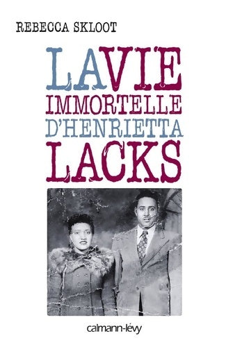 Livrenpoche : La vie immortelle d'Henrietta Lacks - Rebecca Skloot - Livre