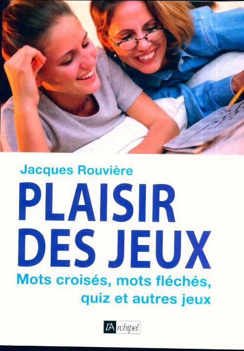 Plaisir des jeux - Jacques Rouviere -  L'archipel GF - Livre