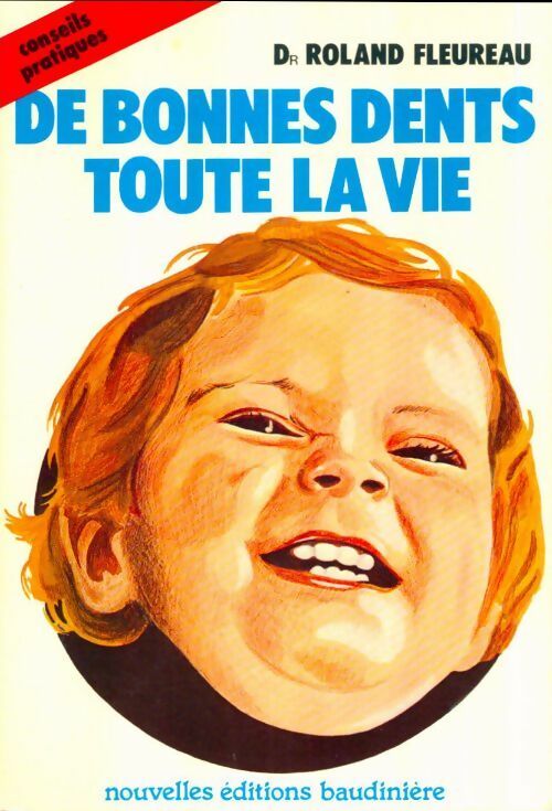 Livrenpoche : De bonnes dents toute la vie - Roland Fleureau - Livre
