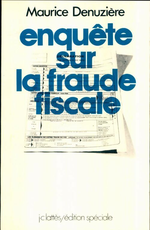 Livrenpoche : Enquête sur la fraude fiscale - Maurice Denuzière - Livre