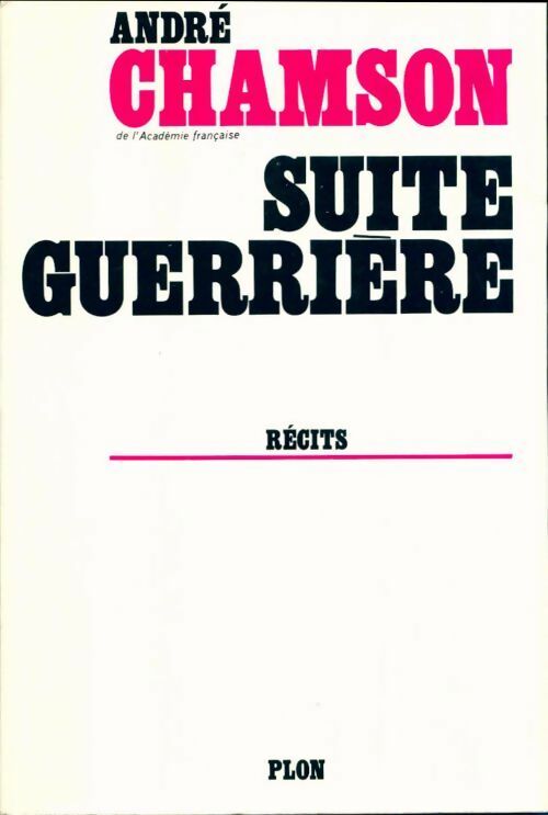 Livrenpoche : Suite guerrière - André Chamson - Livre