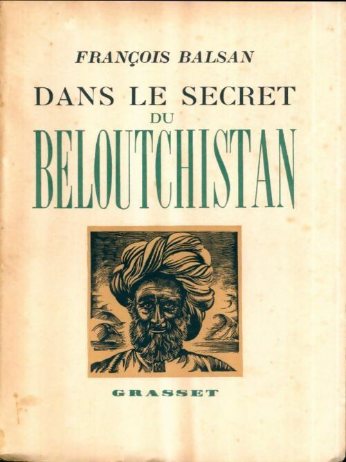 Livrenpoche : Dans le secret du Beloutchistan - François Balsan - Livre