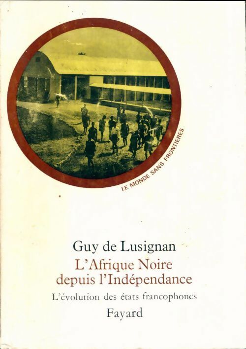 Livrenpoche : L'Afrique noire depuis l'indépendance - Guy De Lusignan - Livre