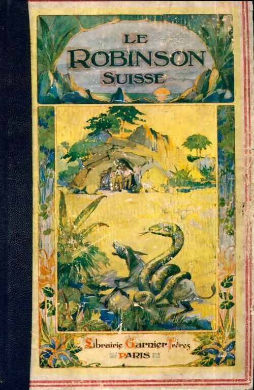 Livrenpoche : Le robinson suisse - Johann R. Wyss - Livre