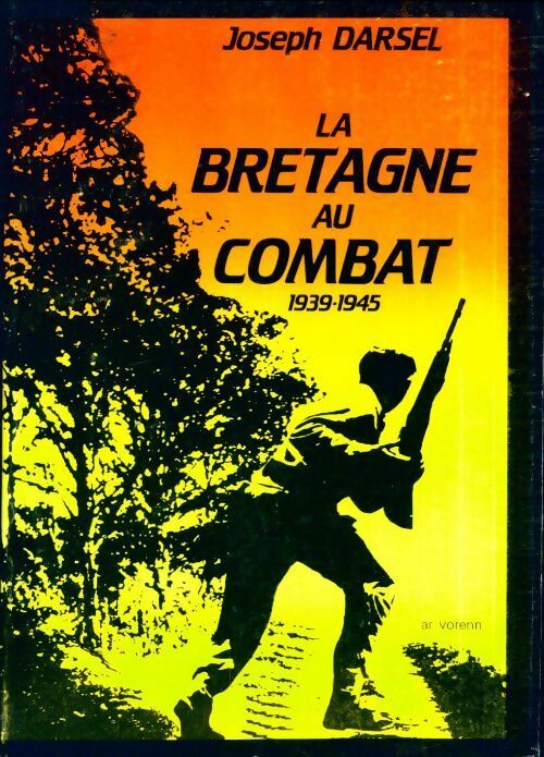 Livrenpoche : La Bretagne au combat - Joseph Darsel - Livre